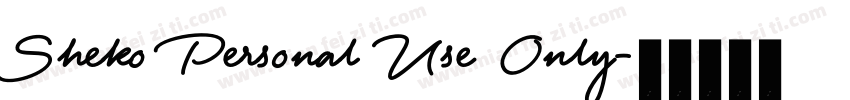 Sheko Personal Use Only字体转换